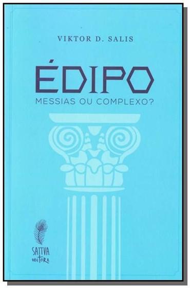 Imagem de Edipo - messias ou complexo - Sattva Editora