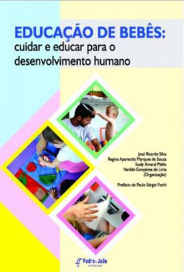 Imagem de Educação de bebês - cuidar e educar para o desenvolvimento humano