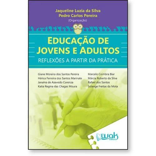 Imagem de Educação de Jovens e Adultos  Reflexões a partir da prática