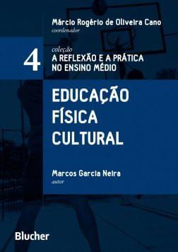 Imagem de Educação Física Cultural. Coleção A Reflexão e a Prática no Ensino Médio: Vol. 4 - Edgard Blücher