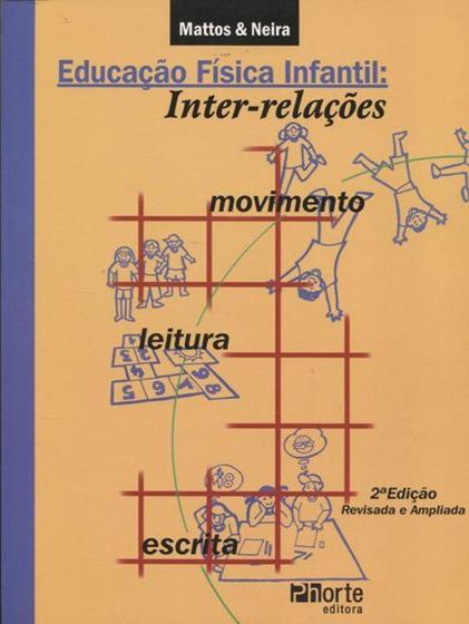 Educação Física Infantil Inter-Relações, Movimento, Leitura e Escrita - Phorte Menor preço em Educação Física Infantil Inter-Relações, Movimento, Leitura e Escrita - Phorte