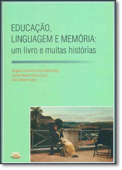 Imagem de Educação, Linguagem e Memória: Um Livro e Muitas Histórias