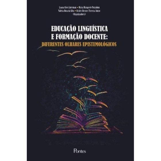Imagem de Educação Linguística E Formação Docente - Diferentes Olhares Epistemológicos - PONTES