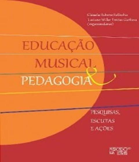 Imagem de Educacao Musical E Pedagogia