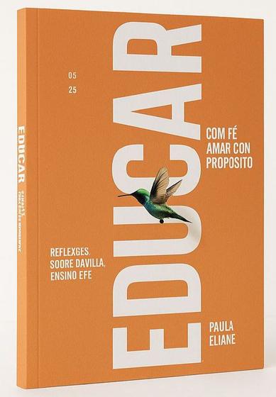 Imagem de Educar com Fé, Amar com Propósito - Paula Eliane