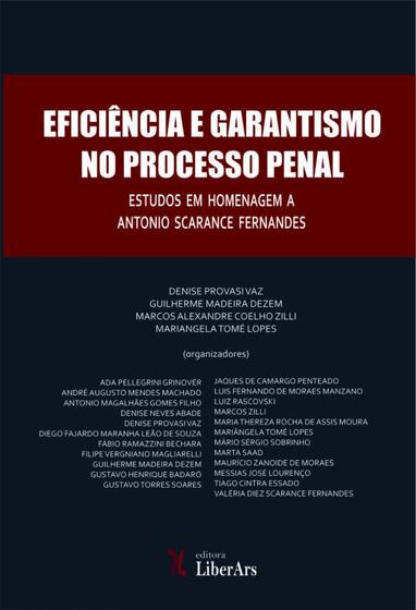 Imagem de Eficiência e Garantismo no Processo Penal: Estudos em Homenagem a Antonio Scarance Fernandes - LIBER ARS