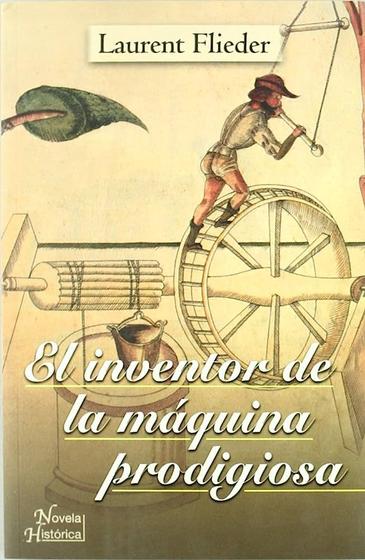 Imagem de El Inventor De La Maquina Prodigiosa/ The Inventor Of The Wonderful Machine