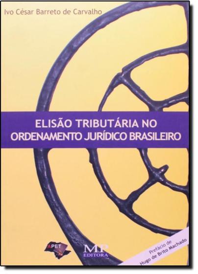 Imagem de Elisão Tributária no Ordenamento Jurídico Brasileiro - MP Editora