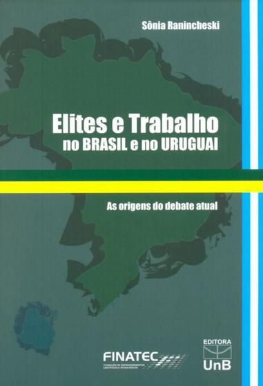 Imagem de Elites e Trabalho no Brasil e no Uruguai: as Origens do Debate Atual