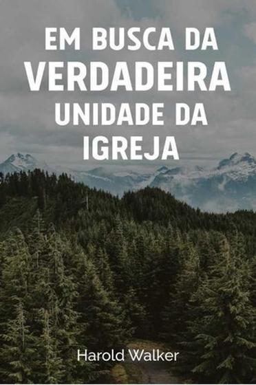 Imagem de Em Busca da Verdadeira Unidade da Igreja | Harold Walker - IMPACTO