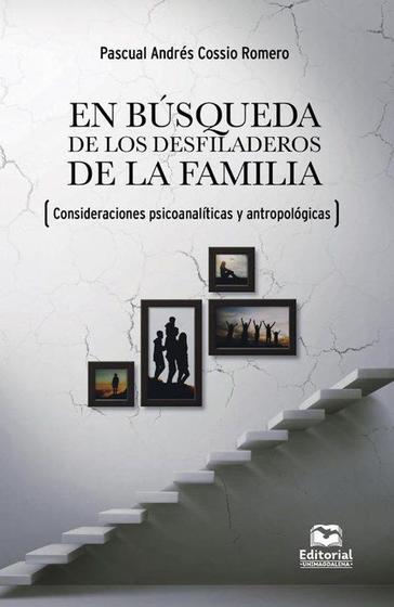 Imagem de En búsqueda de los desfiladeros de la familia (consideraciones psicoanalíticas y antropológicas) - UNIVERSIDAD DEL MAGDALENA