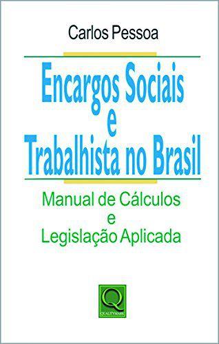 Imagem de Encargos Sociais e Trabalhista no Brasil - Carlos Pessoa