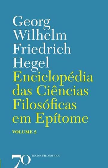 Imagem de Enciclopédia Das Ciências Filosóficas Em Epítome - Vol. 2 - 2ª Ed. 2019 - Almedina