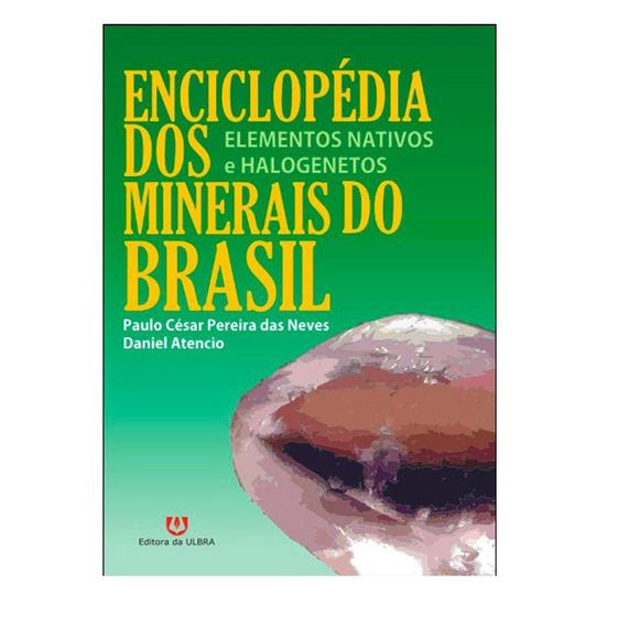 Imagem de Enciclopédia dos Minerais do Brasil - Elementos Nativos e Halogenetos