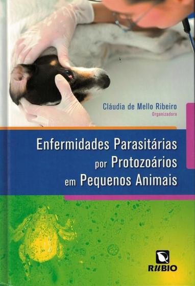 Imagem de Enfermidades parasitarias por protozoarios em pequenos animais - RUBIO