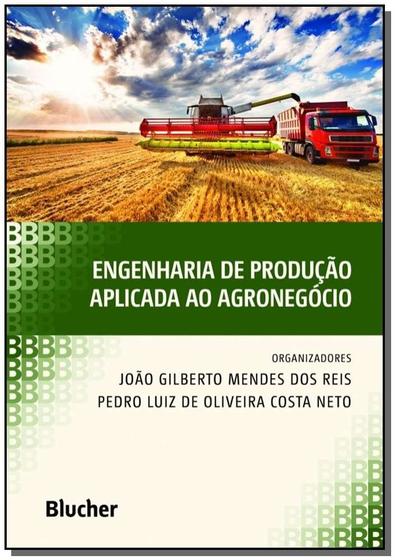 Imagem de Engenharia De Produção Aplicada Ao Agronegócio - EDGARD BLUCHER