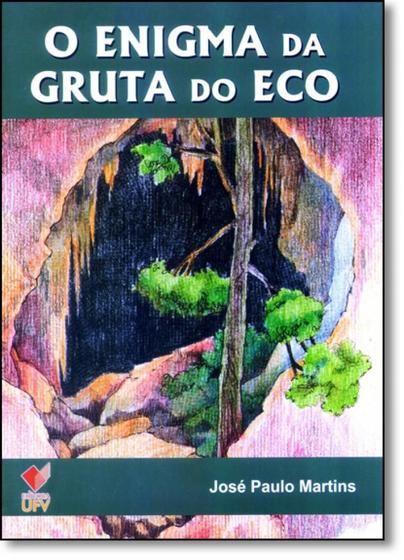 Imagem de Enigma da Gruta do Eco, O - UFV - DISTRIBUICAO