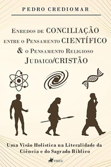 Imagem de Enredos de Conciliação entre o Pensamento Científico e o Pensamento Religioso Judaico/Cristão