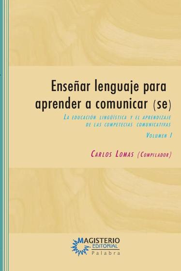 Imagem de Enseñar lenguaje para aprender a comunicar(se) Volumen I - COOPERATIVA EDITORIAL MAGISTERIO