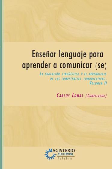 Imagem de Enseñar lenguaje para aprender a comunicar(se) Volumen II - COOPERATIVA EDITORIAL MAGISTERIO