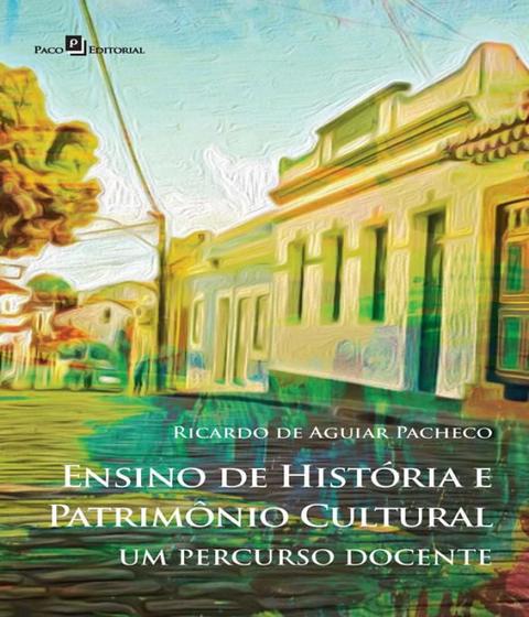 Imagem de Ensino De Historia E Patrimonio Cultural - PACO EDITORIAL