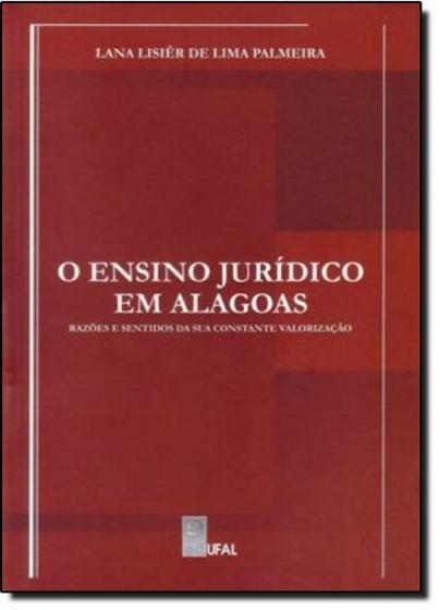 Imagem de Ensino Jurídico em Alagoas, O - Razões e Sentidos da sua Constante Valorização