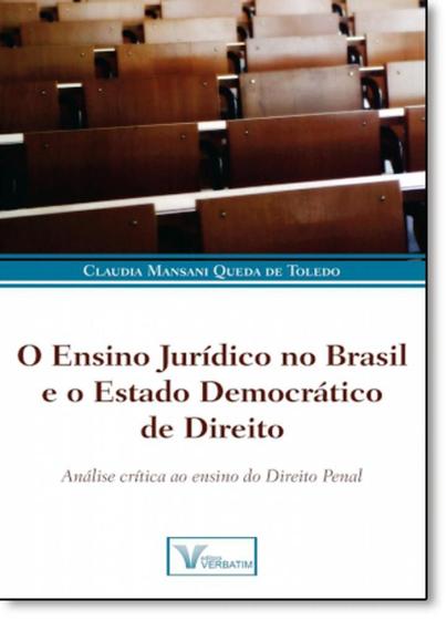 Imagem de Ensino Jurídico no Brasil e o Estado Democrático de Direito, O: Uma Análise Crítica ao Ensino do Direito Penal