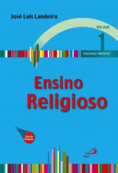 Imagem de Ensino Religioso - Volume 1 - Ensino Medio - Livro Do Professor - PAULUS