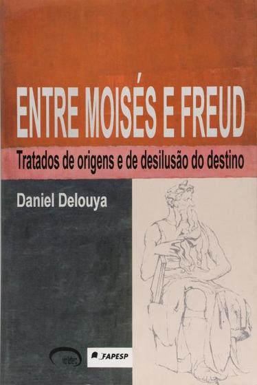 Imagem de Entre Moisés e Freud. Tratados De Origens e De Desilusão do Destino - VIA LETTERA