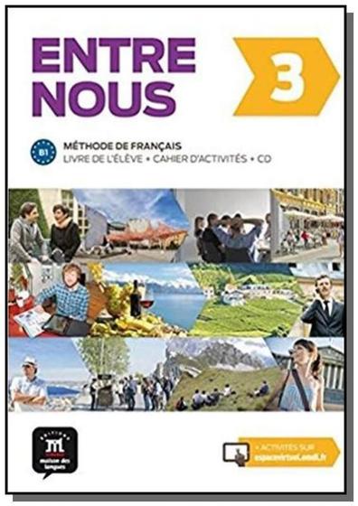 Imagem de Entre nous 3 : methode de francais, b1 : livre de - MAISON DES LANGUES EDITIONS