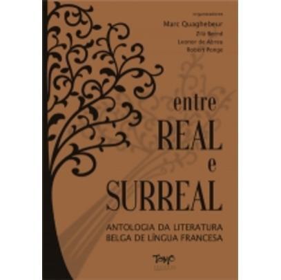 Imagem de Entre Real e Surreal - Antologia da Literatura Belga de Lingua Francesa - Tomo