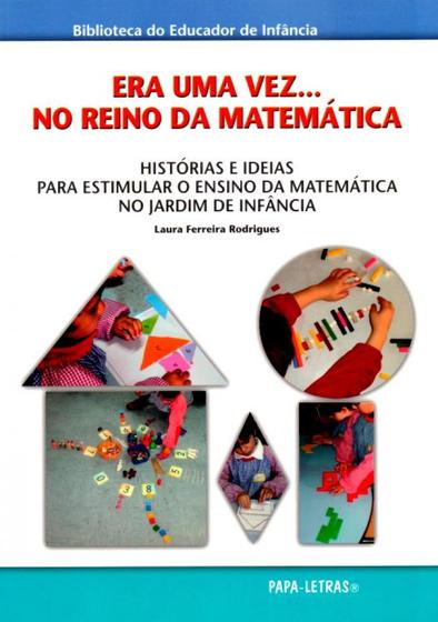 Imagem de Era Uma Vez... No Reino da Matemática - Histórias e Ideias Para Estimular O Ensino da Matemática - Papa-Letras