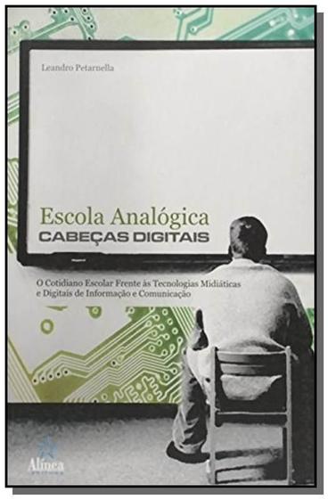 Imagem de Escola analogica: cabecas digitais