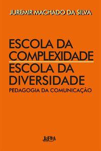 Imagem de Escola da complexidade / escola da diversidade