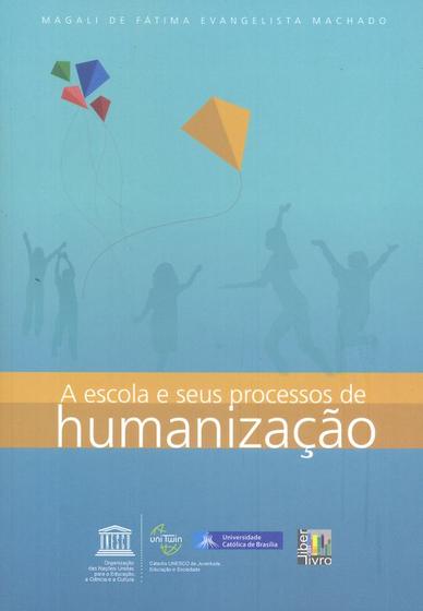 Imagem de Escola E Seus Processos De Humanizacao, A - EDITORA LIBER LIVRO LTDA