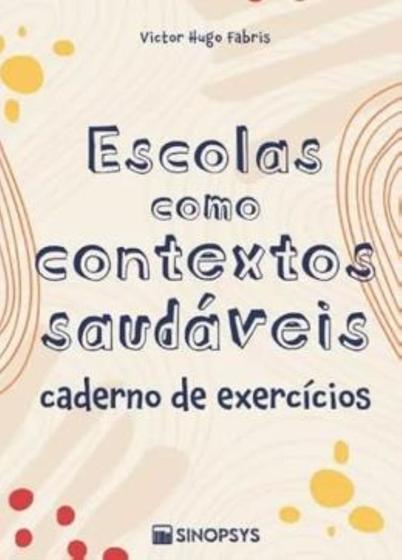 Imagem de Escolas como contextos saudaveis: caderno de exercicios