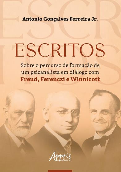 Imagem de Escritos Sobre o Percurso de Formação de um Psicanalista em Diálogo com Freud, Ferenczi e Winnicott