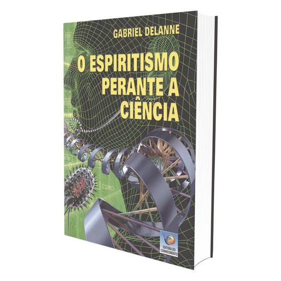 Imagem de Espiritismo Perante a Ciência (O) - EDITORA DO CONHECIMENTO