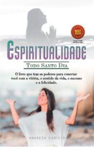 Imagem de Espiritualidade Todo Santo Dia: o Livro Que Traz os Poderes para Conectar Você com a Vitória, o Sent