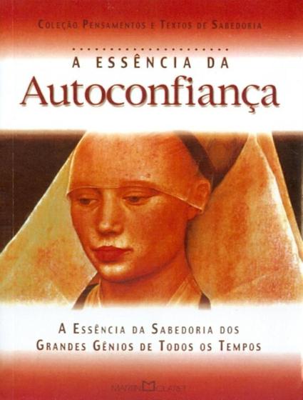 Imagem de Essencia Da Auto Confianca, A - MARTIN CLARET