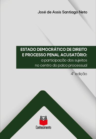 Imagem de Estado Democrático de Direito e Processo Penal Acusatório: a participação dos sujeitos