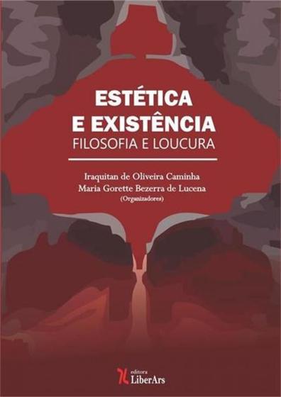 Imagem de Estética e Existência: Filosofia e Loucura - LIBER ARS