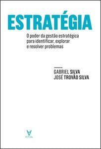 Imagem de Estratégia: o Poder da Gestão Estratégica para Identificar, Explorar e Resolver Problemas - Actual