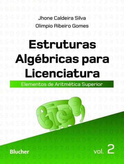 Imagem de Estruturas algebricas para licenciatura - volume 2 - elementos de aritmetica superior - EDGARD BLUCHER