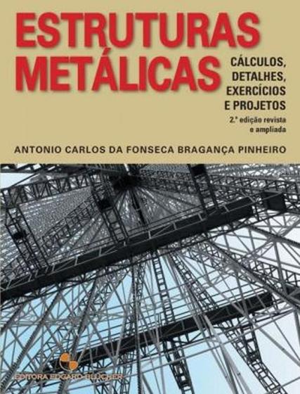 Imagem de Estruturas Metálicas - Cálculos, Detalhes, Exercícios e Projetos