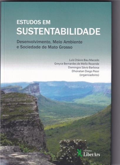 Imagem de Estudos em sustentabilidade: Desenvolvimento, Meio ambiente e sociedade de Mato Grosso - LIBER ARS