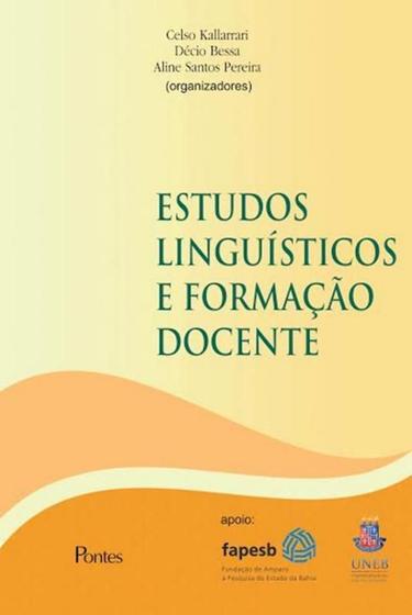 Imagem de ESTUDOS LINGUISTICOS E FORMACAO DOCENTE - 1ª ED - PONTES EDITORES