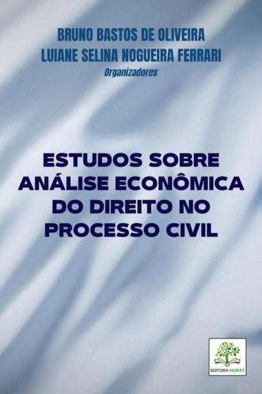 Imagem de Estudos Sobre Análise Econômica Do Direito No Processo Civil