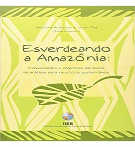 Imagem de Esverdeando a amazônia: comunidades e empresas - PEIRÓPOLIS