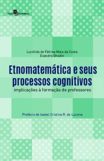 Imagem de Etnomatemática e Seus Processos Cognitivos: Implicações À Formação de Professores - Paco Editorial